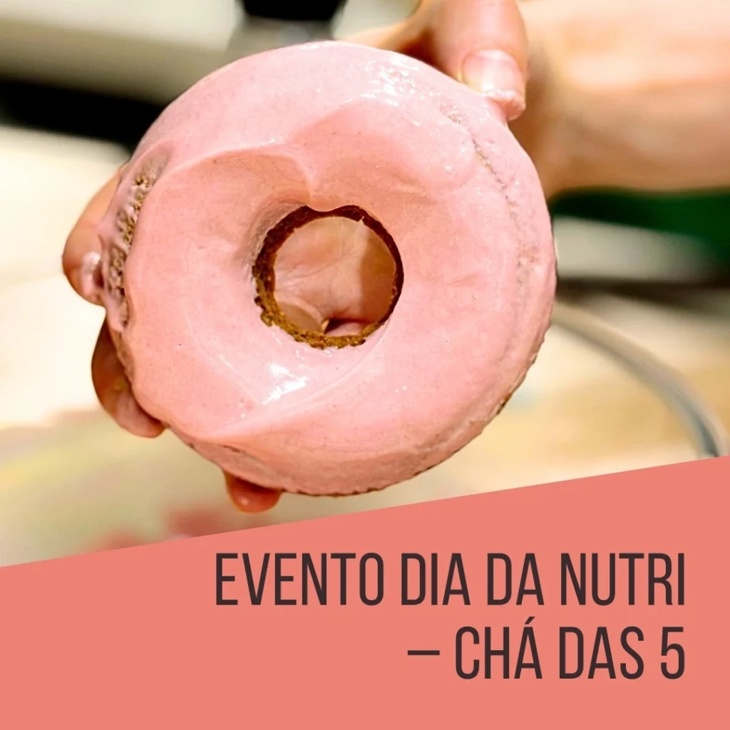 Evento dia da Nutri - Chá das 5